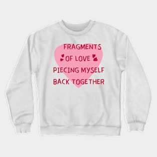 love slogan Crewneck Sweatshirt